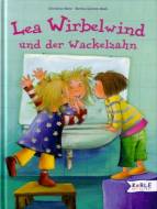 Lea Wirbelwind und der Wackelzahn 