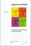 Jugend und Gewalt Herausforderungen für Schule und Soziale Arbeit 