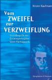 Vom Zweifel zur Verzweiflung Grundbegriffe der Existenzphilosophie Sören Kierkegaards