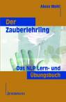 Der Zauberlehrling Das Lern- und Übungsbuch
