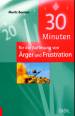 30 Minuten für die Auflösung von Ärger und Frustration 