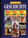 Geschichte Wann war? Was war? Wer war?