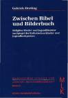 Zwischen Bibel und Bilderbuch Religiöse Kinder- und Jugendliteratur im Spiegel des Katholischen Kinder- und Jugendbuchpreises