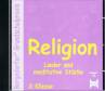 Religion 2. Klasse Lieder und meditative Stücke