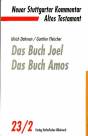 Das Buch Joel. Das Buch Amos 