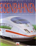 Eisenbahnen Was Kinder erfahren und verstehen wollen