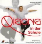 Qigong in der Schule Entspannung, Konzentration und Ruhe