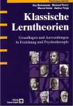 Klassische Lerntheorien Grundlagen und Anwendungen in Erziehung und Psychotherapie