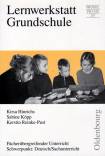 Lernwerkstatt Grundschule Fächerübergreifender Unterricht – Schwerpunkt: Deutsch/Sachunterricht