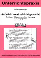 Aufsatzkorrektur - leicht gemacht Praktische Hilfen zur gerechten Bewertung 3./4. Jahrgangsstufe