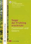 Sogar der Frühling erschrickt Fastenzeit und Ostern