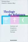 Theologie der Religionen Positionen und Perspektiven evangelischer Theologie