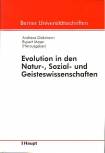 Evolution in den Natur-, Sozial- und Geisteswissenschaften Referate einer Vorlesungsreihe des Collegium generale der Universität Bern im Sommersemester 2000