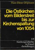 Die Ostkirchen vom Bilderstreit bis zur Kirchenspaltung von 1054 