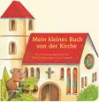 Mein kleines Buch von der Kirche Eine Kirchenmausgeschichte von Claudia Wüstenhagen und Gabi Höppner