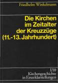 Die Kirchen im Zeitalter der Kreuzzüge (11. - 13. Jahrhundert) 