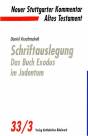 Schriftauslegung: Das Buch Exodus im Judentum Neuer Stuttgarter Kommentar: Altes Testament, Bd.33/3