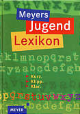 Meyers Jugendlexikon kurz - klipp - klar