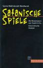 Satanische Spiele Die Renaissance von Teufel und Co. Eine kritische Analyse.