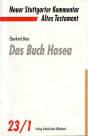 Das Buch Hosea Neuer Stuttgarter Kommentar: Altes Testament, Bd.23/1, 