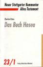 Das Buch Hosea Neuer Stuttgarter Kommentar: Altes Testament, Bd.23/1, 