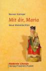 Mit dir, Maria Neue Maiandachten