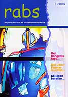 Zeitschrift: rabs 1/2005 - Der Kongress tagt... - Das Jona-Fenster leuchtet - Kollegen beraten