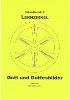 Gott und Gottesbilder : Sekundarstufe II Lernzirkel Sekundarstufe II