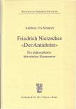 Friedrich Nietzsches 'Der Antichrist' Ein philosophisch-historischer Kommentar