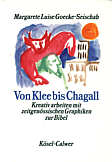 Von Klee bis Chagall Kreativ arbeiten mit zeitgenössischen aphiken zur Bibel