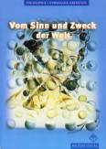 Vom Sinn und Zweck der Welt Philosophie - Gymnasiale Oberstufe