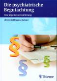 Die psychiatrische Begutachtung Eine allgemeine Einführung
