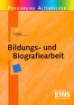 Bildungs- und Biografiearbeit 