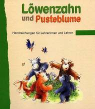 Löwenzahn und Pusteblume Handreichung für Lehrerinnen und Lehrer