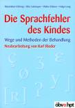 Die Sprachfehler des Kindes Wege und Methoden der Behandlung