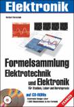 Formelsammlung Elektrotechnik und Elektronik für Studium, Labor und Berufspraxis