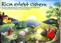 Rica erlebt Ostern Ein Folien- Osterkalender zum Vorlesen und BAsteln eines Fensterbildes von Renate Schupp mit Bildern von Johanna Ignjatovic