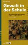 Gewalt in der Schule Was Lehrer und Eltern wissen sollten - und tun können