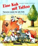 Eine Kuh mit Tattoo Tierische Lieder für alle Felle