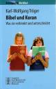 Bibel und Koran Was sie verbindet und unterscheidet