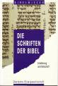 Die Schriften der Bibel Entstehung und Botschaft