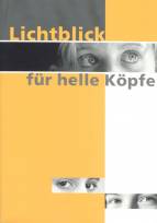 Lichtblick für helle Köpfe Ein Wegweiser zur Erkennung und Förderung von hohen Fähigkeiten bei Kindern und Jugendlichen auf allen Schulstufen