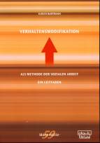 Verhaltensmodifikation als Methode der Sozialen Arbeit Ein Leitfaden