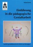 Einführung in die pädagogische Gestaltarbeit und die gestalttheoretische Sicht von Störungen 