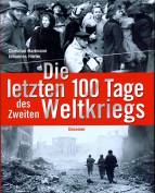 Die letzten 100 Tage des Zweiten Weltkriegs 