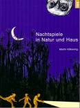 Nachtspiele in Natur und Haus 