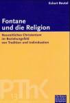 Fontane und die Religion Neuzeitliches Christentum im Beziehungsfeld von Tradition und Individuation