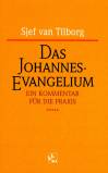 Das Johannes-Evangelium Ein Kommentar für die Praxis