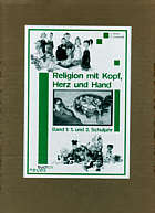 Religion mit Kopf, Herz und 

Hand Band 1: 1. und 2. Schuljahr