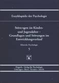 Störungen im Kindes- und Jugendalter - Grundlagen und Störungen im Entwicklungsverlauf Enzyklopädie der Psychologie